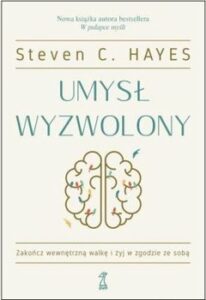 Okładka książki Stevena Hayesa Umysł Wyzwolony