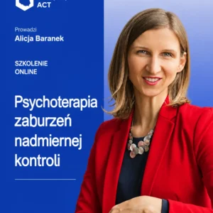 Psychoterapia zaburzeń nadmiernej kontroli - Radykalnie Otwarte DBT jako odpowiedź na problem izolacji i osamotnienia naszych czasów
